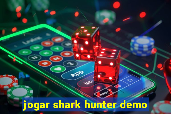 jogar shark hunter demo